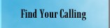 Find Your Calling